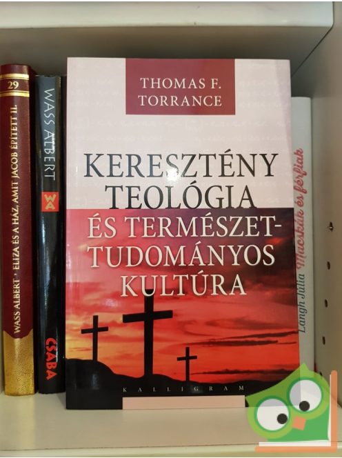 Thomas F. Torrance: Keresztény teológia és természettudományos kultúra