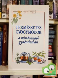   Természetes gyógymódok a mindennapi gyakorlatban (Reader's Digest)