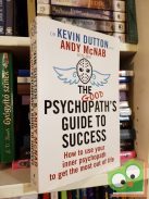 Dr. Kevin Dutton, Andy McNab: The Good Psychopath's Guide to Success