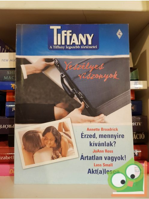 Tiffany Veszélyes viszonyok 1. kötet