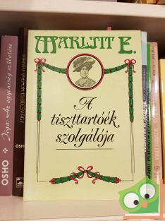 Marlitt E.: A tiszttartóék szolgálója