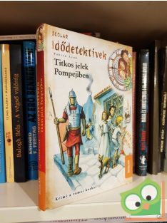   Fabian Lenk: Titkos jelek Pompejiben (Idődetektívek 22.) (gyerek krimi)