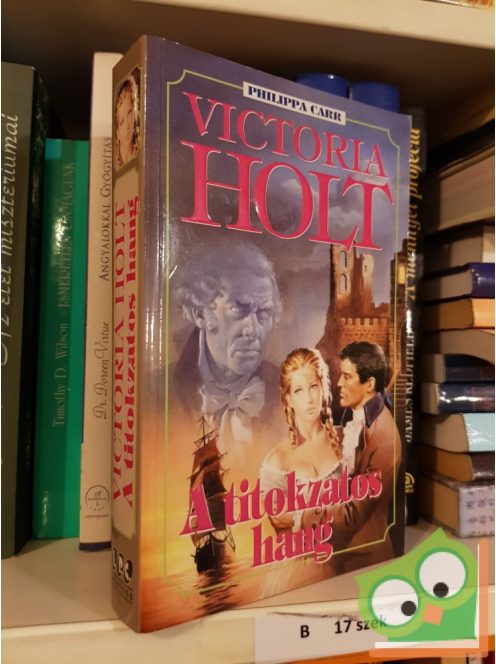 Victoria Holt (Philippa Carr):  A titokzatos hang