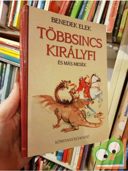 Benedek Elek: Többsincs királyfi