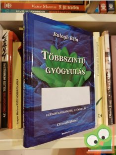 Balogh Béla: Többszintű gyógyulás