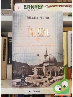 Tolvaly Ferenc: Égi zene