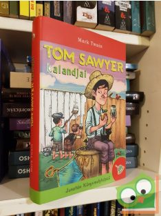   Mark Twain: Tom Sawyer kalandjai (Tom Sawyer & Huckleberry Finn 1.)