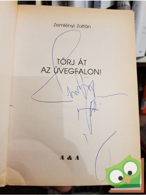 Zemlényi Zoltán: Törj át az üvegfalon! (Dedikált)