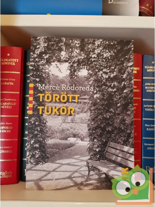 Mercè Rodoreda: Törött tükör