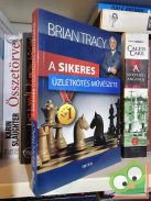 Brian Tracy: A sikeres üzletkötés művészete (ritka)