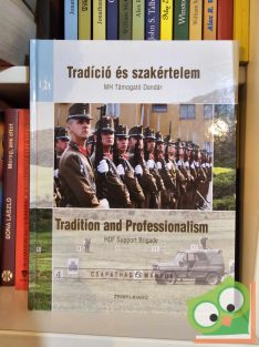   Vermes Judit (szerk.): Tradíció és szakértelem - MH Támogató Dandár (Kétnyelvű)