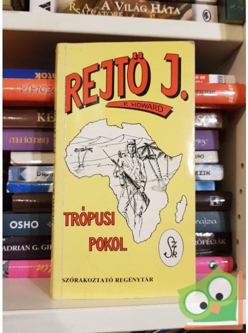 Rejtő Jenő (P. Howard): Trópusi pokol