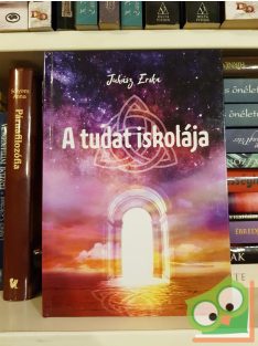 Juhász Erika: A tudat iskolája