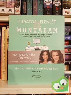   Anna Black: Tudatos jelenlét a Munkában(Mindfulness a mindennapokban)