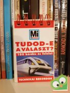 Tudod-e a választ? - Technikai rekordok (Mi Micsoda)