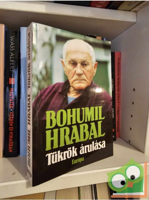 Bohumil Hrabal: Tükrök árulása