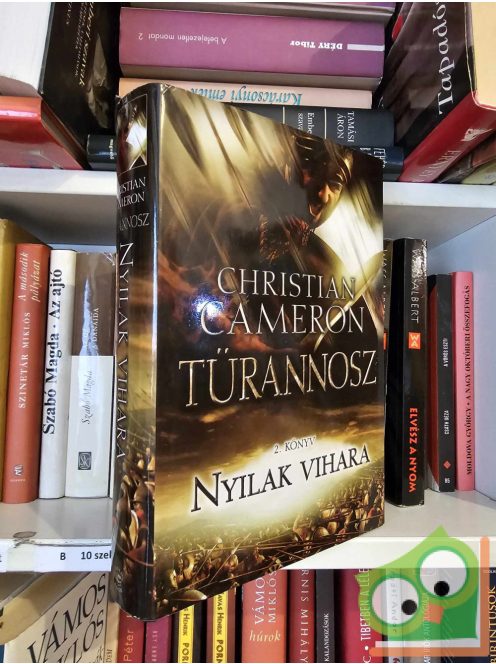 Christian Cameron: Nyilak vihara (Türannosz 2.)