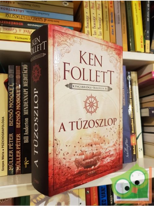 Ken Follett: A tűzoszlop (Kingsbridge-trilógia 3.)