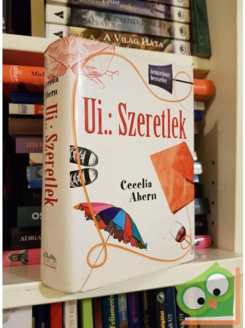 Cecelia Ahern: Ui.: Szeretlek (Ui.: Szeretlek 1.)