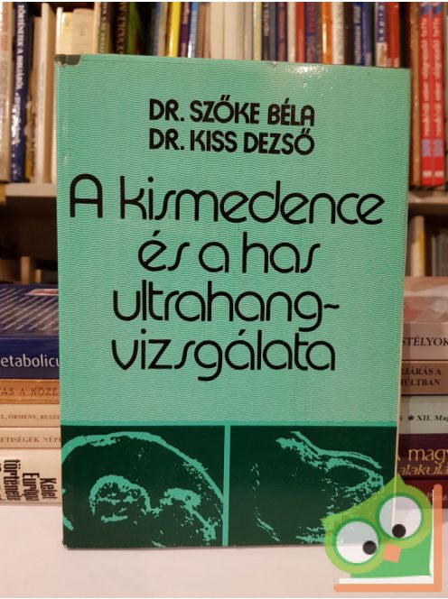 Kiss Dezső: A kismedence és a has ultrahangvizsgálata