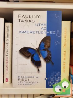 Paulinyi Tamás: Utak az ismeretlenhez (dedikált)