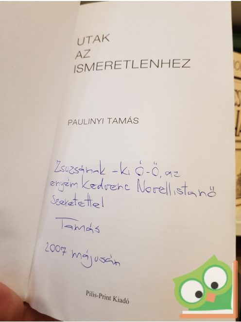 Paulinyi Tamás: Utak az ismeretlenhez (dedikált)