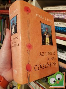 Pearl S. Buck: Az ​utolsó kínai császárné