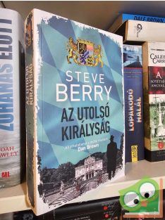   Steve Berry: Az utolsó királyság (Cotton Malone 17.) (újszerű)