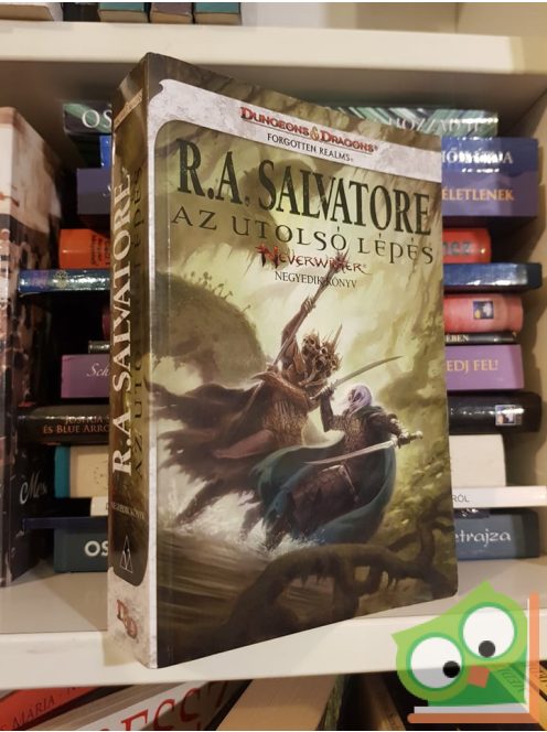 R. A. Salvatore: Az utolsó lépés (Neverwinter 4.) (Drizzt legendája 23.)