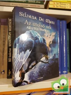 Silvana De Mari: Az utolsó ork (Az utolsó ork 3.)