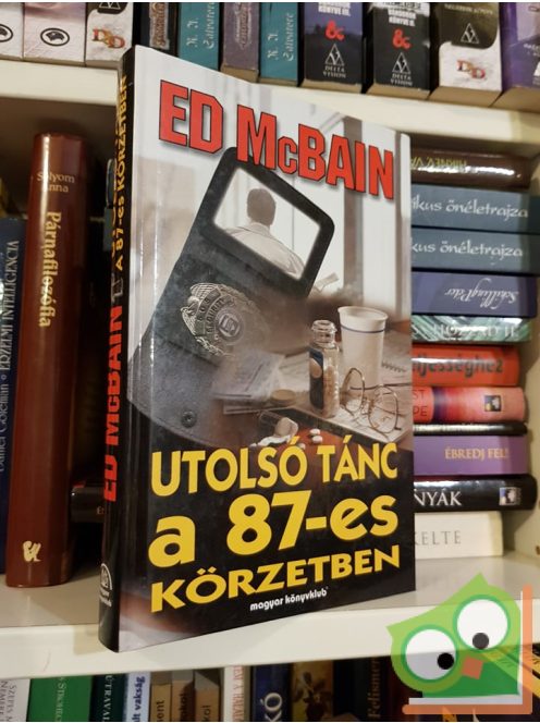 Ed McBain: Utolsó tánc a 87-es körzetben (87-es körzet 35.)