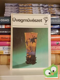 Vadas József: Üvegművészet (Kolibri könyvek)