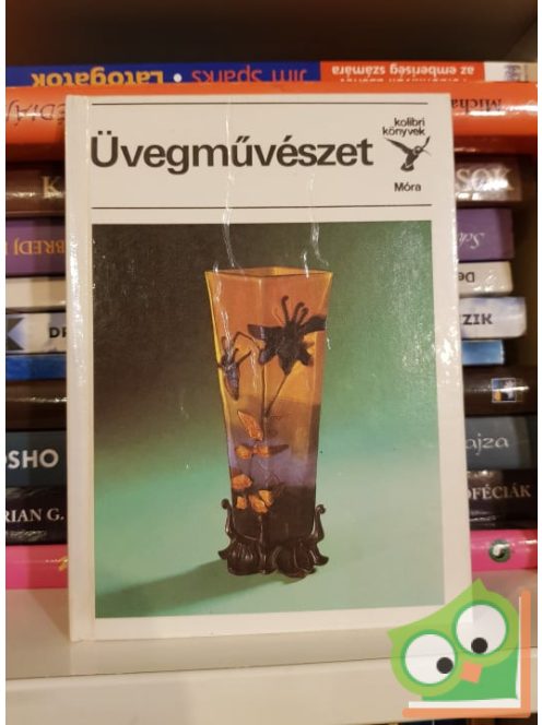 Vadas József: Üvegművészet (Kolibri könyvek)