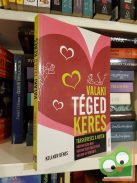 Kellner Dénes: Valaki téged keres ( társkeresés a neten )