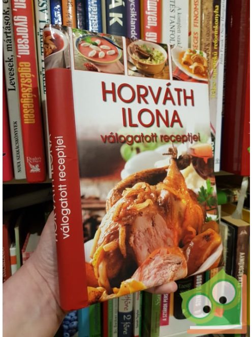 Horváth Ilona: Horváth Ilona válogatott receptjei