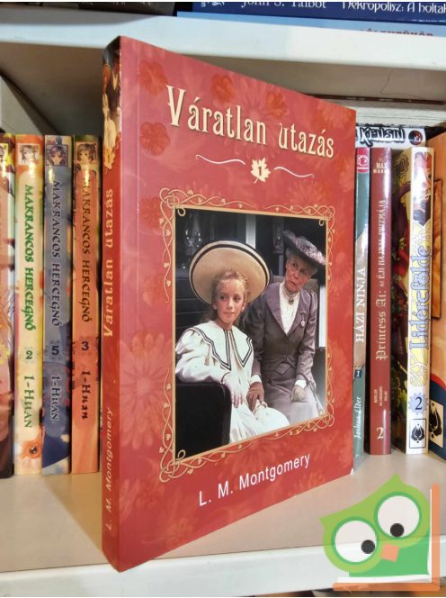 L. M. Montgomery: Váratlan utazás (Váratlan utazás 1.)