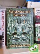 Barta Ramóna (szerk.) - Tóth-Soma László (szerk.): Varázslatok könyve