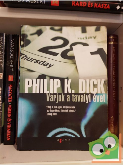 Philip K. Dick: Várjuk a tavalyi évet (ritka)