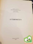 Kovács István - Kruzslicz István Gábor - Nagy Imre - Szigeti János: A Városháza (Hódmezővásárhely)