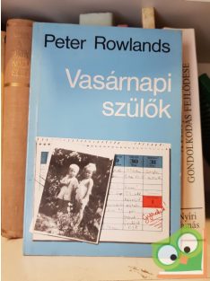 Peter Rowlands: Vasárnapi szülők (Vasárnapi szülők 1.)