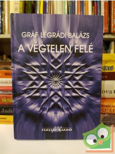 Gráf Légrádi Balázs: A végtelen felé (dedikált)