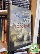 Eickhoff Ekkehard: Velence, Bécs és a törökök (ritka)