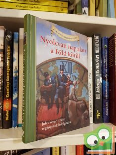   Jules Verne, Deanna McFadden: Nyolcvan nap alatt a Föld körül (Klasszikusok könnyedén)