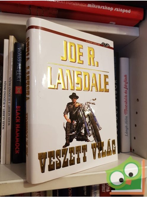 Joe R. Lansdale: Veszett világ (Hap és Leonard 4.)