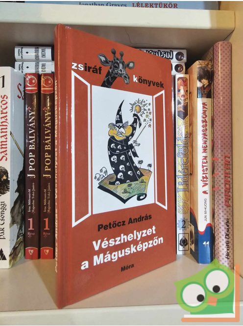 Petőcz András: Vészhelyzet a mágusképzőn - avagy figyeld a macskát! (Zsiráf könyvek)