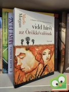 Marlo Morgan: Vidd hírét az Örökkévalónak (Vidd hírét az Igazaknak 2.) (ritka)