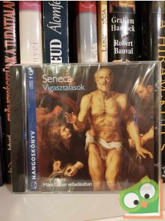 Lucius Annaeus Seneca: Vigasztalások  (hangoskönyv, új)