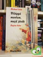 Michael Ende: Világgá mentem, majd jövök