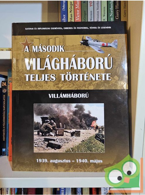 A második világháború teljes története 1. Villámháború