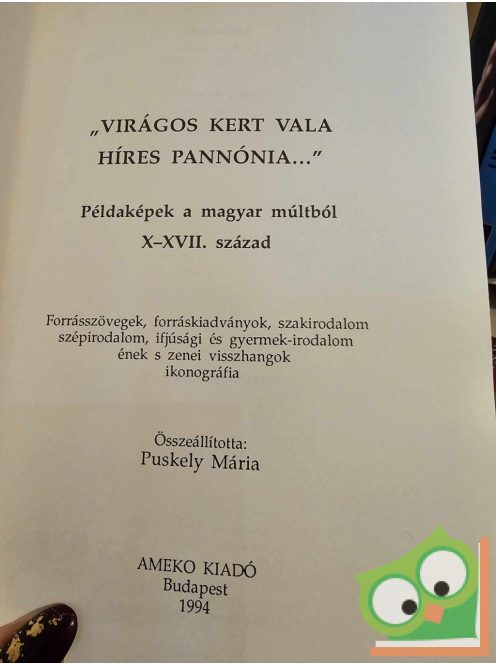 Puskely Mária: Virágos kert vala híres Pannónia (melléklettel)